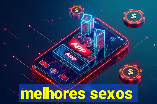 melhores sexos